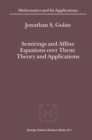Semirings and Affine Equations over Them : Theory and Applications - eBook