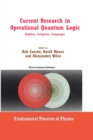Current Research in Operational Quantum Logic : Algebras, Categories, Languages - eBook