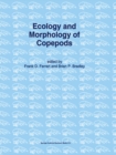 Ecology and Morphology of Copepods : Proceedings of the 5th International Conference on Copepoda, Baltimore, USA, June 6-13, 1993 - eBook