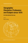 Geography: Discipline, Profession and Subject since 1870 : An International Survey - eBook