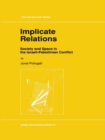Implicate Relations : Society and Space in the Israeli-Palestinian Conflict - eBook