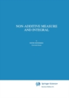 Non-Additive Measure and Integral - eBook