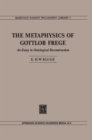 The Metaphysics of Gottlob Frege : An Essay in Ontological Reconstruction - eBook