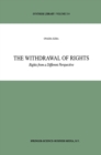 The Withdrawal of Rights : Rights from a Different Perspective - eBook