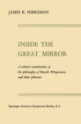 Inside the Great Mirror : A Critical Examination of the Philosophy of Russell, Wittgenstein, and their Followers - eBook