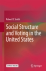 Social Structure and Voting in the United States - eBook