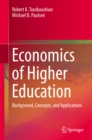 Economics of Higher Education : Background, Concepts, and Applications - eBook