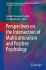 Perspectives on the Intersection of Multiculturalism and Positive Psychology - eBook