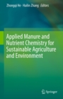 Applied Manure and Nutrient Chemistry for Sustainable Agriculture and Environment - eBook