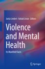 Violence and Mental Health : Its Manifold Faces - eBook
