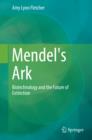 Mendel's Ark : Biotechnology and the Future of Extinction - eBook