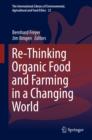 Re-Thinking Organic Food and Farming in a Changing World - eBook