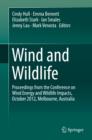 Wind and Wildlife : Proceedings from the Conference on Wind Energy and Wildlife Impacts, October 2012, Melbourne, Australia - eBook