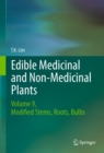 Edible Medicinal and Non Medicinal Plants : Volume 9, Modified Stems, Roots, Bulbs - eBook