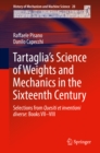 Tartaglia's Science of Weights and Mechanics in the Sixteenth Century : Selections from Quesiti et inventioni diverse: Books VII-VIII - eBook