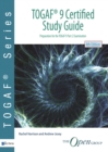 TOGAF 9 certified study guide : preparation for TOGAF 9 part 2 examination - Book
