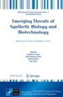 Emerging Threats of Synthetic Biology and Biotechnology : Addressing Security and Resilience Issues - eBook