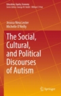 The Social, Cultural, and Political Discourses of Autism - eBook