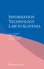 Information Technology Law in Slovenia - eBook
