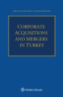 Corporate Acquisitions and Mergers in Turkey - eBook