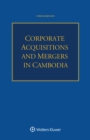 Corporate Acquisitions and Mergers in Cambodia - eBook