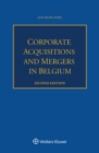 Corporate Acquisitions and Mergers in Belgium - eBook