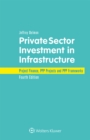 Private Sector Investment in Infrastructure : Project Finance, PPP Projects and PPP Frameworks - eBook
