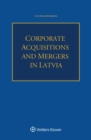 Corporate Acquisitions and Mergers in Latvia - eBook