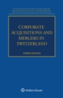 Corporate Acquisitions and Mergers in Switzerland - eBook