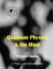 Quantum Physics & the Mind : A Crash Course - eBook
