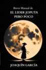 Breve manual de EL LIDER JOPUTA PERO POCO - eBook
