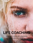 Life coaching Je beste zelf : Een Gids voor Gezondheid, Welzijn en Succes - eBook