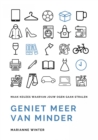 Geniet meer van minder : Maak keuzes waarvan jouw ogen gaan stralen - eBook