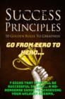 How to be successful from nothing. Go from zero to hero... : 7 signs that you will be successful in life... A no-nonsense guide to achieving your wildest dreams. - eBook