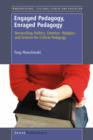 Engaged Pedagogy, Enraged Pedagogy: Reconciling Politics, Emotion, Religion, and Science for Critical Pedagogy - eBook