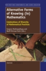 ALTERNATIVE FORMS OF KNOWING (IN) MATHEMATICS : Celebrations of Diversity of Mathematical Practices - eBook