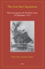 Live Bait Squadron : Three Mass Graves Off the Dutch Coast, 22 September 1914 - Book