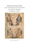 Science Translated : Latin and Vernacular Translations of Scientific Treatises in Medieval Europe - eBook