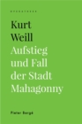Kurt Weill : Aufstieg und Fall der Stadt Mahagonny - eBook