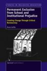Permanent Exclusion from School and Institutional Prejudice : Creating Change Through Critical Bureaucracy - eBook