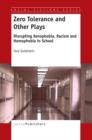 Zero Tolerance and Other Plays : Disrupting Xenophobia, Racism and Homophobia in School - eBook