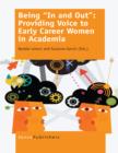 Being "In and Out": Providing Voice to Early Career Women in Academia - eBook