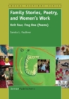 Family Stories, Poetry and Women's Work : Knit Four, Frog One (Poems) - eBook