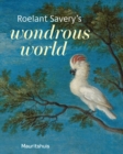 Roelant Savery’s Wondrous World - Book