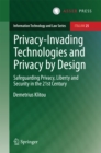 Privacy-Invading Technologies and Privacy by Design : Safeguarding Privacy, Liberty and Security in the 21st Century - eBook