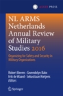 NL ARMS Netherlands Annual Review of Military Studies 2016 : Organizing for Safety and Security in Military Organizations - eBook