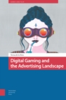 Digital Gaming and the Advertising Landscape - Book