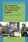The Contested Role of Education in Conflict and Fragility - eBook