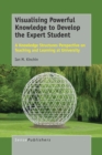 Visualising Powerful Knowledge to Develop the Expert Student : A Knowledge Structures Perspective on Teaching and Learning at University - eBook