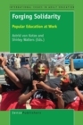 Forging Solidarity : Popular Education at Work - eBook